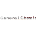 Ｇｅｎｅｒａｌ Ｃｈｅｍｉｓｔｒｙ (performance task)