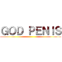 ＧＯＤ ＰＥＮＩＳ ()