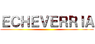 ＥＣＨＥＶＥＲＲＩＡ ()