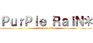 ＰｕｒＰｌｅ ＲａｉＮ＊ (attack on titan)