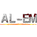 ＡＬ－ＥＭ (zenteno rivadineira)