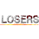 ＬＯＳＥＲＳ (LOSERS)
