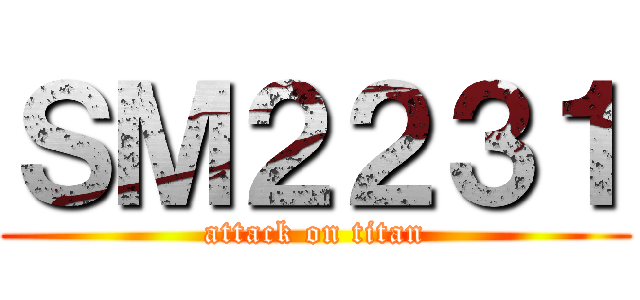 ＳＭ２２３１ (attack on titan)