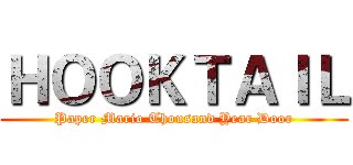 ＨＯＯＫＴＡＩＬ (Paper Mario Thousand Year Door)