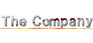Ｔｈｅ Ｃｏｍｐａｎｙ (attack on titan)