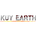 ＫＵＹ ＥＡＲＴＨ (attack on EARTH)