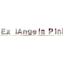 Ｅｘ ｉＡｎｇｅｌａ Ｐｉｎｋ (Excellence)