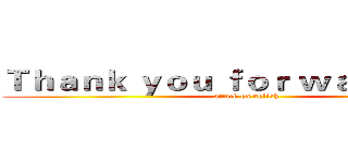 Ｔｈａｎｋ ｙｏｕ ｆｏｒ ｗａｔｃｈｉｎｇ (attack on nglish)