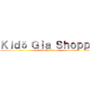 Ｋｉｄō Ｇｉａ Ｓｈｏｐｐｕ (ODMG Shop)