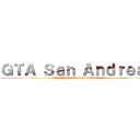 ＧＴＡ Ｓａｎ Ａｎｄｒｅａｓ (El Ataque De Marik Smoke)