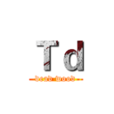 Ｔｄ (dead wood)