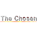 Ｔｈｅ Ｃｈｏｓｅｎ ()