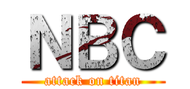 ＮＢＣ (attack on titan)