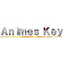 Ａｎｉｍｅｓ Ｋｅｙ (アニメキー)