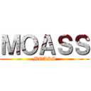 ＭＯＡＳＳ (MOASS)