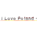 Ｉ Ｌｏｖｅ Ｐｏｌａｎｄ ＜３ (attack on titan)