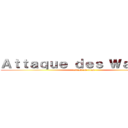 Ａｔｔａｑｕｅ ｄｅｓ Ｗａｓｓｉｍ (attack on titan)