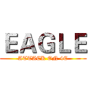 ＥＡＧＬＥ (ATTACK ON 4E)