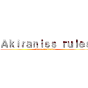 Ａｋｉｒａｎｉｓｓ ｒｕｌｅｓ (Attack of animation)