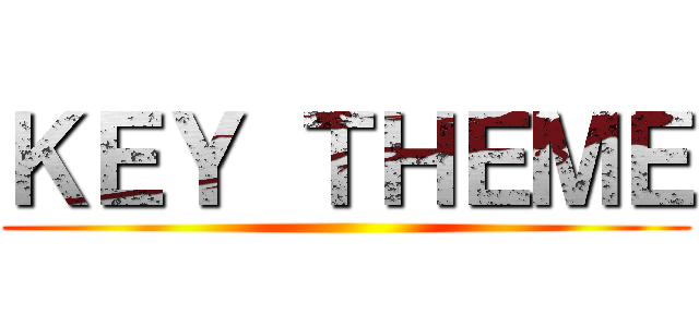 ＫＥＹ ＴＨＥＭＥ ()
