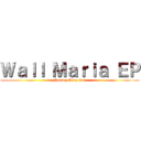 Ｗａｌｌ Ｍａｒｉａ ＥＰ (Survey Corp 140)