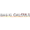 ＢＡＳＩＣ ＣＡＬＣＵＬＵＳ (Performance Task)