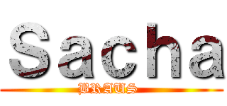 Ｓａｃｈａ (BRAUS )
