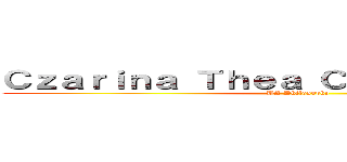 Ｃｚａｒｉｎａ Ｔｈｅａ Ｃｅｎｉｚａ Ｃａｇａ (BA Philosophy)