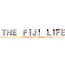 ＴＨＥ   ＦＩＪＩ   ＬＩＦＥ (24 March 2018)