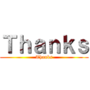 Ｔｈａｎｋｓ (Thanks)