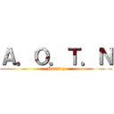 Ａ．Ｏ．Ｔ．Ｎ (Posting)