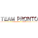 ＴＥＡＭ ＰＲＯＮＴＯ (3070)