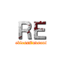 ＲＥ (RecklessEndsanity)