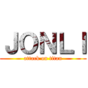 ＪＯＮＬＩ (attack on titan)