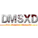 ＤＭＳＸＤ (Dao Mei San Xiong Di)