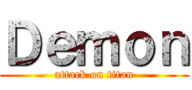 Ｄｅｍｏｎ (attack on titan)