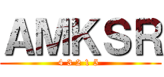 ＡＭＫＳＲ (4 3 2 1 5 )