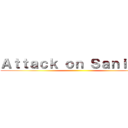 Ａｔｔａｃｋ ｏｎ Ｓａｎｉｔａｎ ()