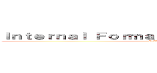 Ｉｎｔｅｒｎａｌ Ｆｏｒｍａｔｉｖｅ Ｅｖａｌｕａｔｉｏｎ  (attack on titan)