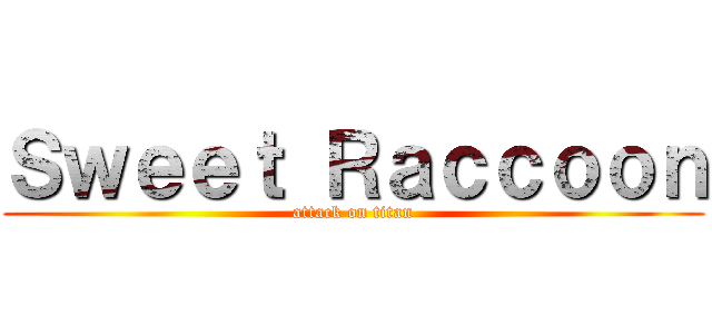 Ｓｗｅｅｔ Ｒａｃｃｏｏｎ (attack on titan)