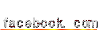 ｆａｃｅｂｏｏｋ．ｃｏｍ ()