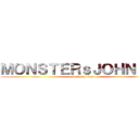 ＭＯＮＳＴＥＲｓＪＯＨＮ ＴＶ (attack on titan)