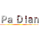 Ｐａ Ｄｉａｎ ()