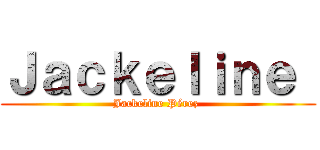 Ｊａｃｋｅｌｉｎｅ  (Jackeline Pérez )