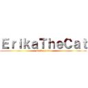 ＥｒｉｋａＴｈｅＣａｔ (El Regreso)