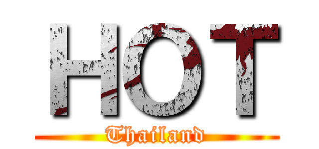 ＨＯＴ (Thailand)