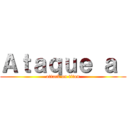 Ａｔａｑｕｅ ａ  (attack on titan)