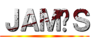 ＪＡＭÁＳ ()