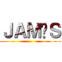 ＪＡＭÁＳ ()