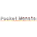 Ｐｏｃｋｅｔ Ｍｏｎｓｔｅｒ (Get daze!)